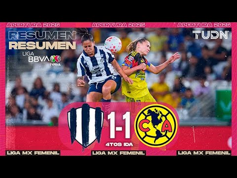 Resumen y goles - Rayadas vs América | Liga MX Femenil - Cuartos de Final Apertura 2025 | TUDN