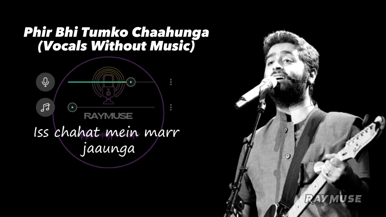 Phir Bhi Tumko Chahunga (Vocals Only) | Arijit Singh 🎶
