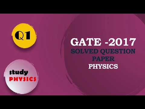 GATE 2017 Questions 01| GATE PHYSICS SOLVED PAPERS| GATE PHYSICS 2017 | PHYSICS Solution