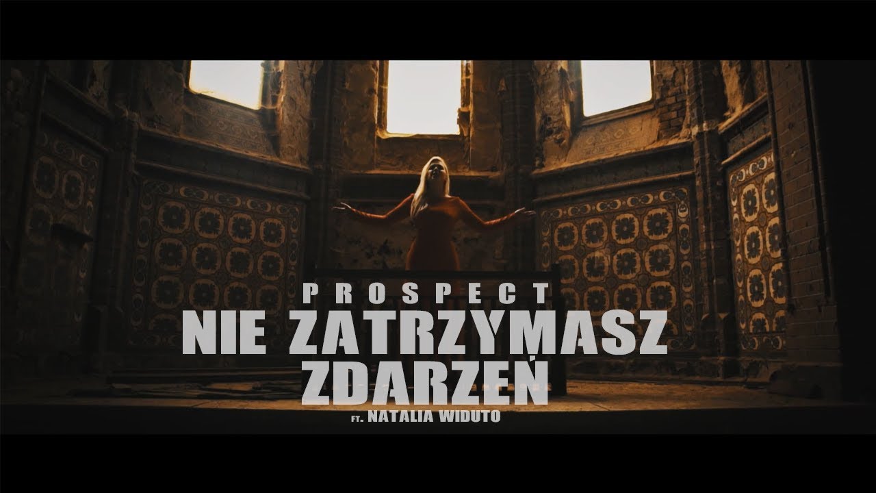 PROSPECT - Nie Zatrzymasz Zdarzeń feat. Natalia Widuto