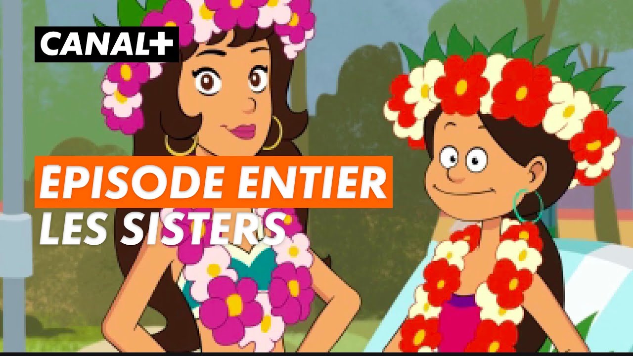 LES SISTERS – Épisode Complet: Sisters contre Parents | Canal+ Kids 🎬