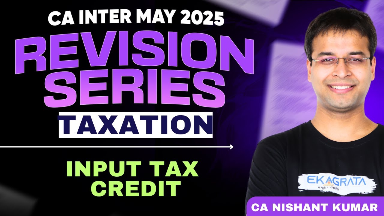 CA Inter GST Input Tax Credit Revision May 25 📚