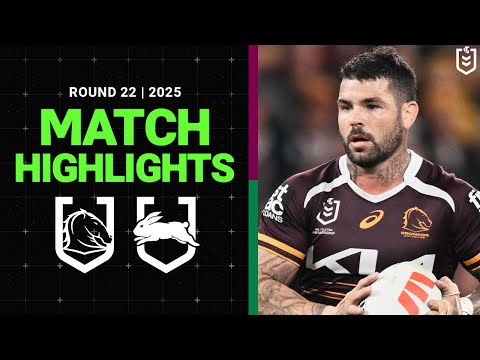 2025 NRL Match Highlights | Broncos v Rabbitohs | Round 22