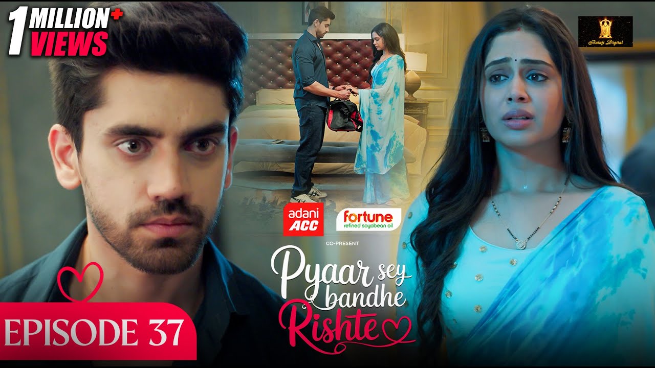 Pyaar Sey Bandhe Rishte - Episode 37 | Avinash Mishra & Dipali Sharma | Latest Hindi Serial Drama