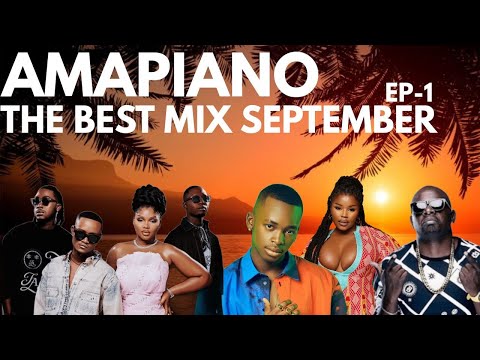 Mix Amapiano Best Of September 2025 | MIX PIANO SA 2025