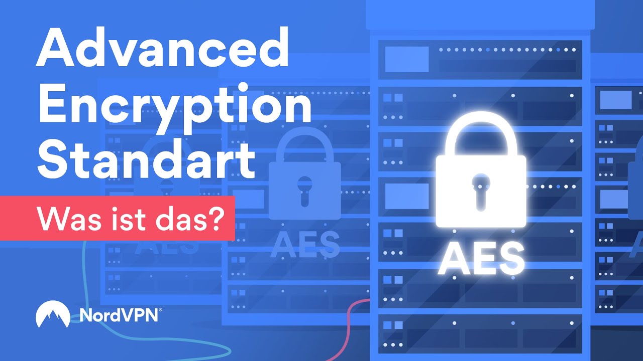Was ist der Advanced Encryption Standard (AES)? – So schützt du deine Daten mit NordVPN 🔐