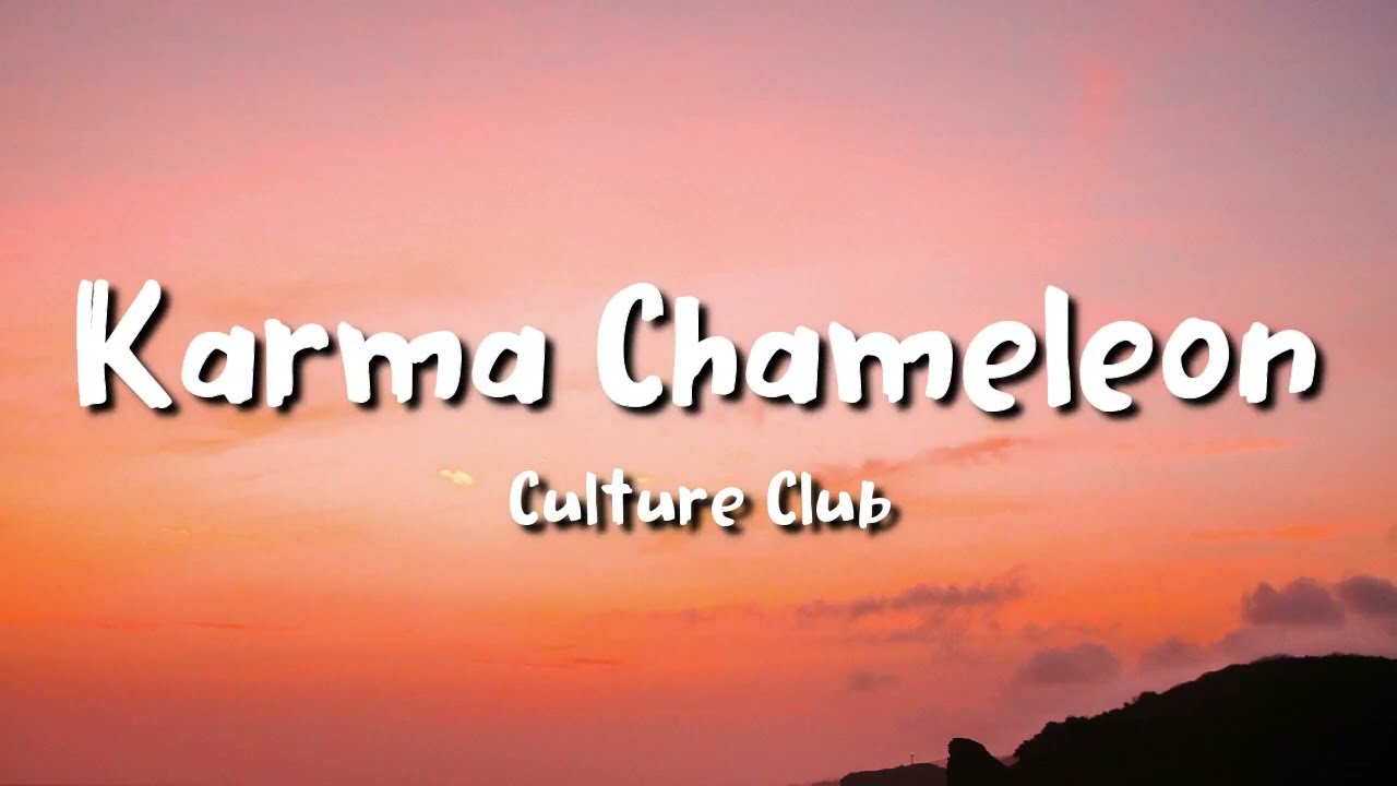 Karma Chameleon by Culture Club (Lyrics) 🎶