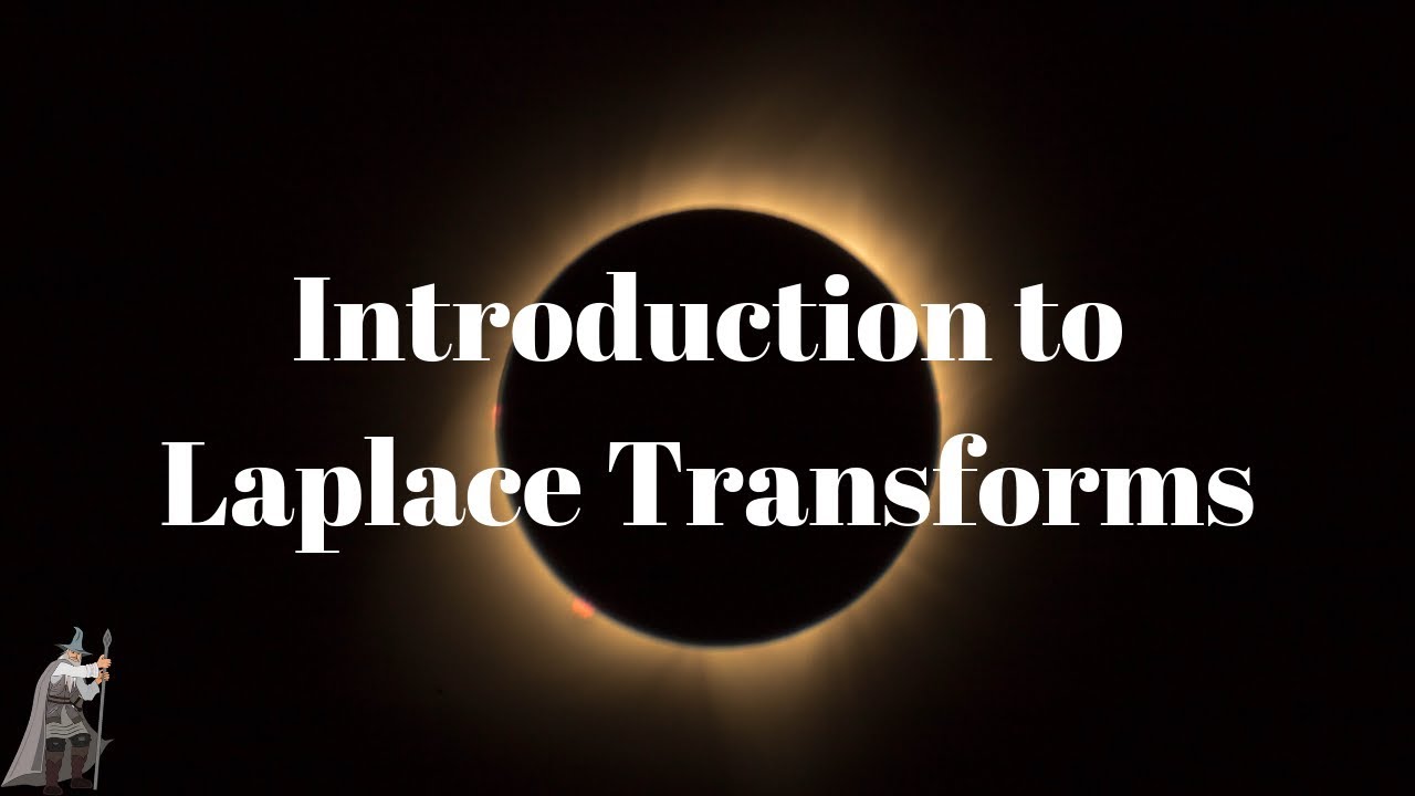 Laplace Transforms: A Complete Introduction