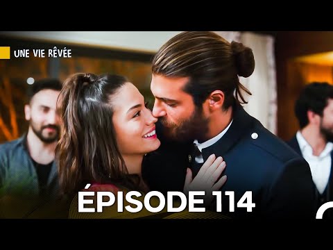 Une Vie Rêvée Épisode 114 (Doublage en Français)