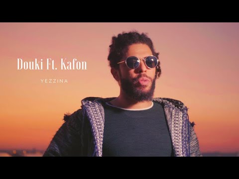 Douki Ft. Kafon - Yezzina (CLIP OFFICIEL)