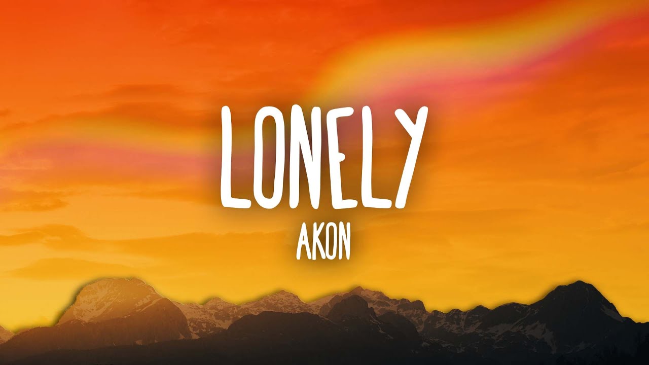 Akon - Lonely 🎶