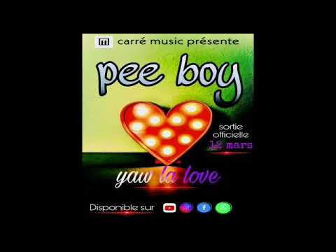Pee Boy - Yaw La Love ( Son Officiel )