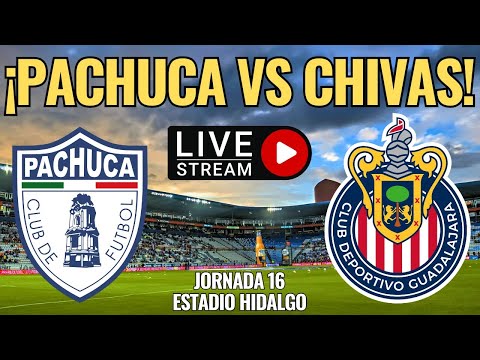 🚨 ¡Pachuca vs CHIVAS, EN VIVO! Estadio HIDALGO | Jornada 16 APERTURA 2025 Liga MX 🚨