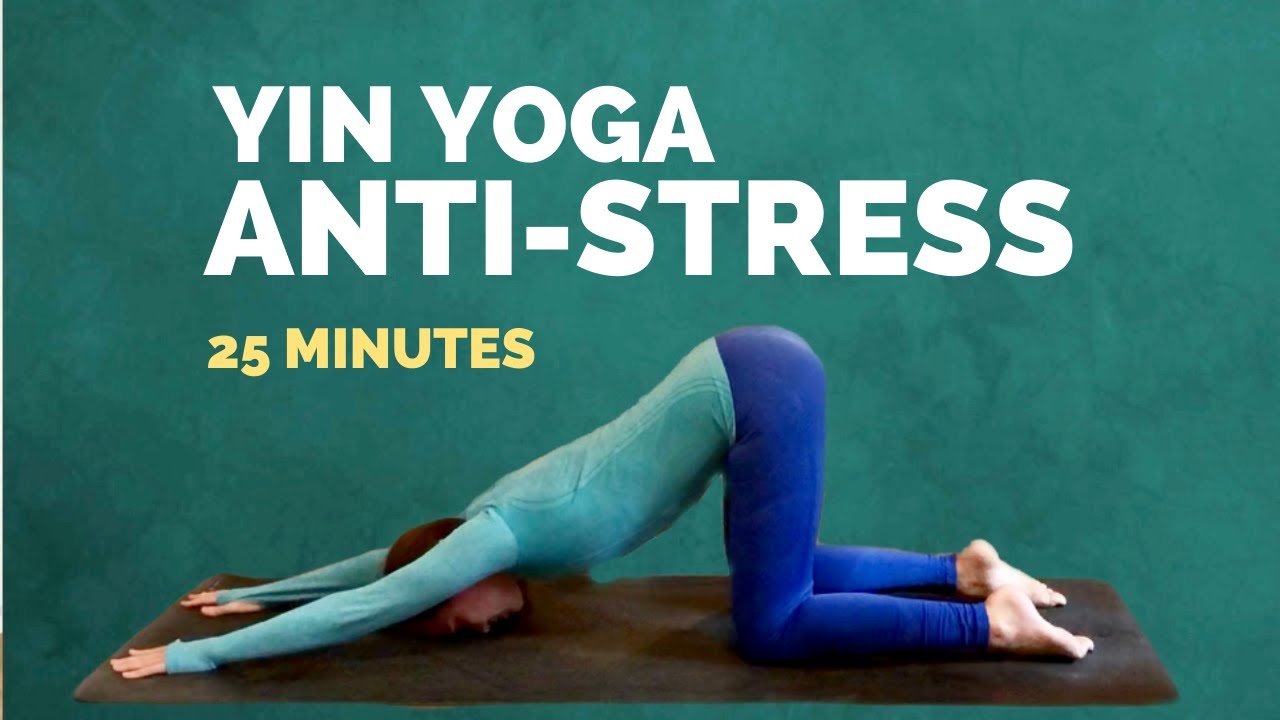Yin Yoga Anti-Stress: 25 Min pour Calmer l'Anxiété