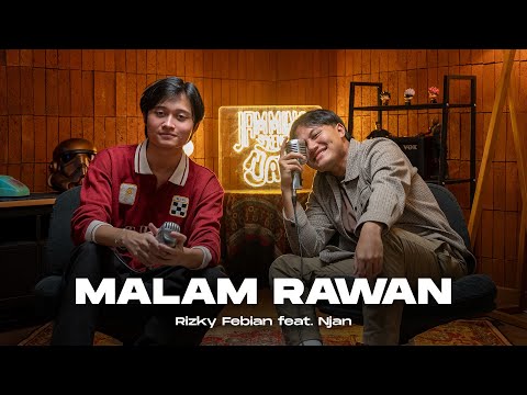 Rizky Febian, Rizwan Fadilah - Malam Rawan (Live Session)