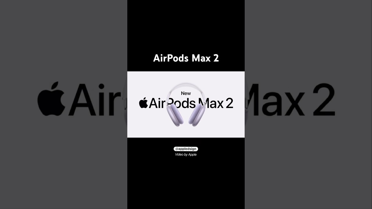 AirPods Max 2 Released: Upgraded Sound & Noise Cancellation 🎧