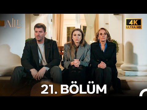 Aile 21. Bölüm (4K)