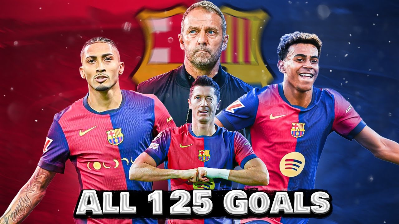 Barcelona's 125 Goals of the 2024/25 Season ⚽ | Hansi Flick's Tactical Revolution