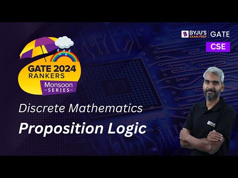 GATE 2024 Computer Science Engineering | Discrete Mathematics | Proposition Logic | BYJU'S GATE