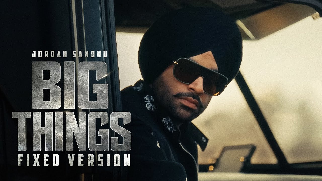 BIG THINGS Official Video by Jordan Sandhu 🎶