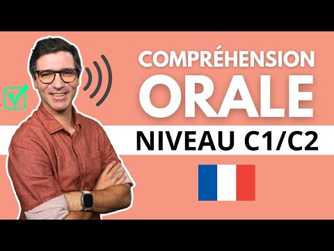 Cours de français | COMPRÉHENSION ORALE #6 | Niveau C1/C2