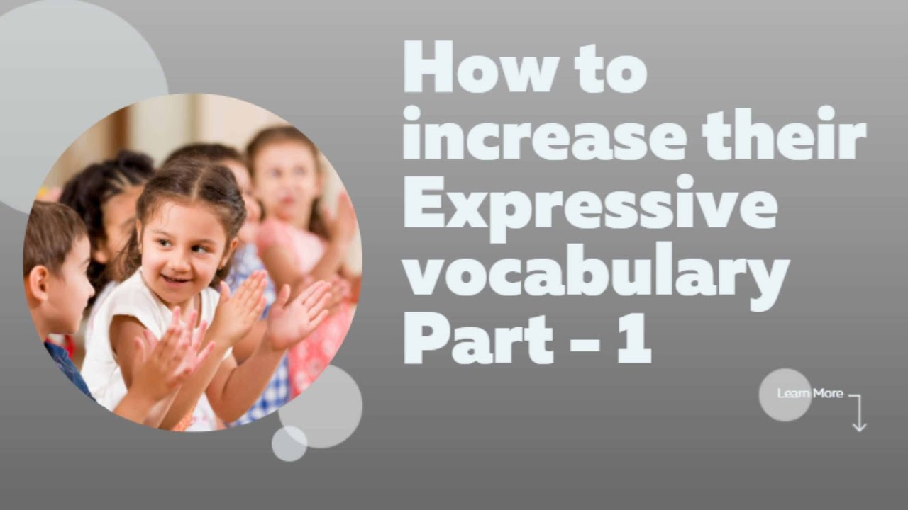 Boost Your Expressive Vocabulary: Part 1