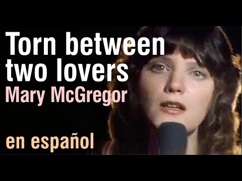 Torn Between Two Lovers - Mary McGregor 🎶