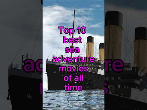 Top 10 best sea adventure movies of all time. #shorts #movie #adventure