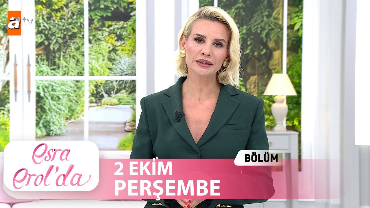Esra Erol'da 2 Ekim 2025 | Tek Parça