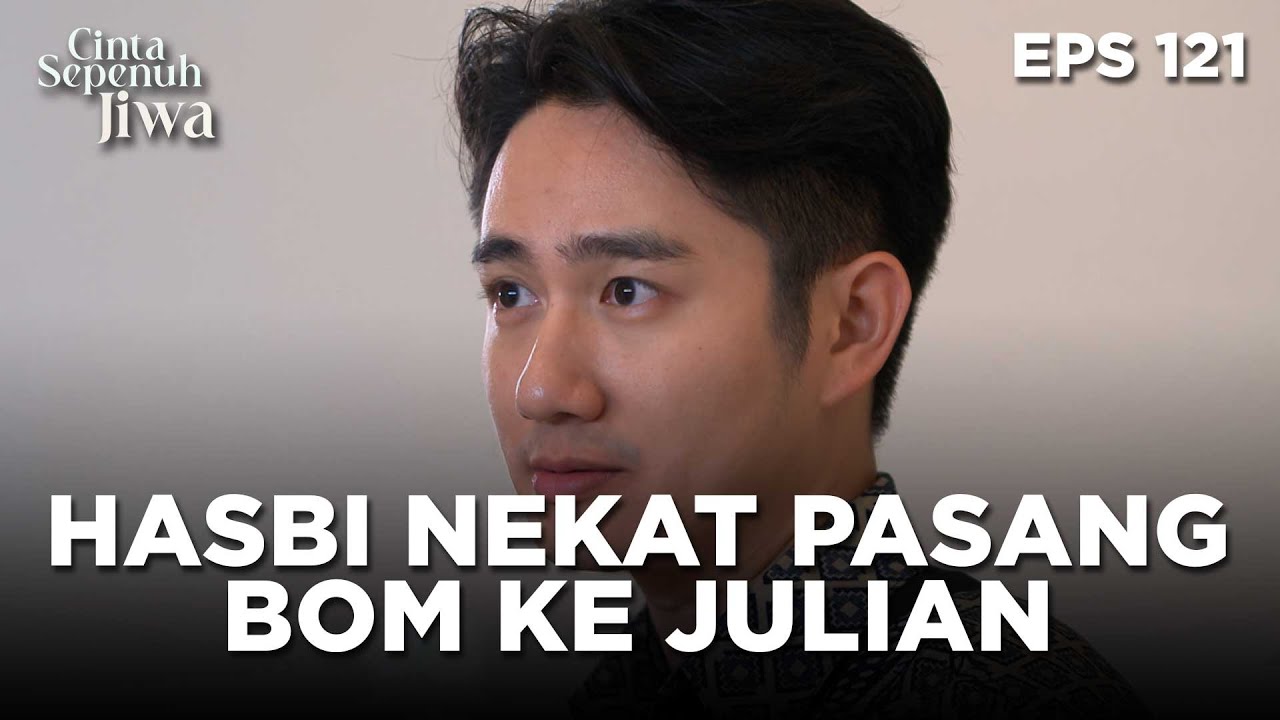 Hasbi Senekat & Julian: Bom Waktu Cinta Ep 121 Part 1
