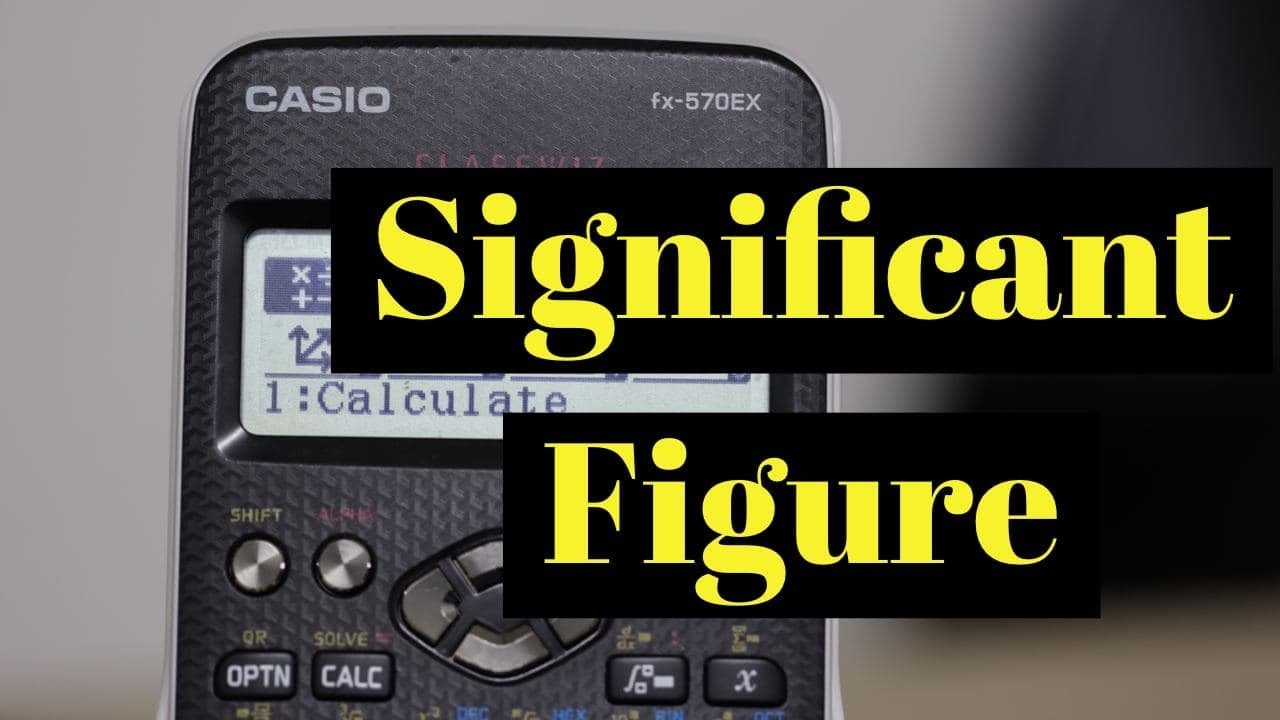 Solving Significant Figures with Casio 570EX 🧮