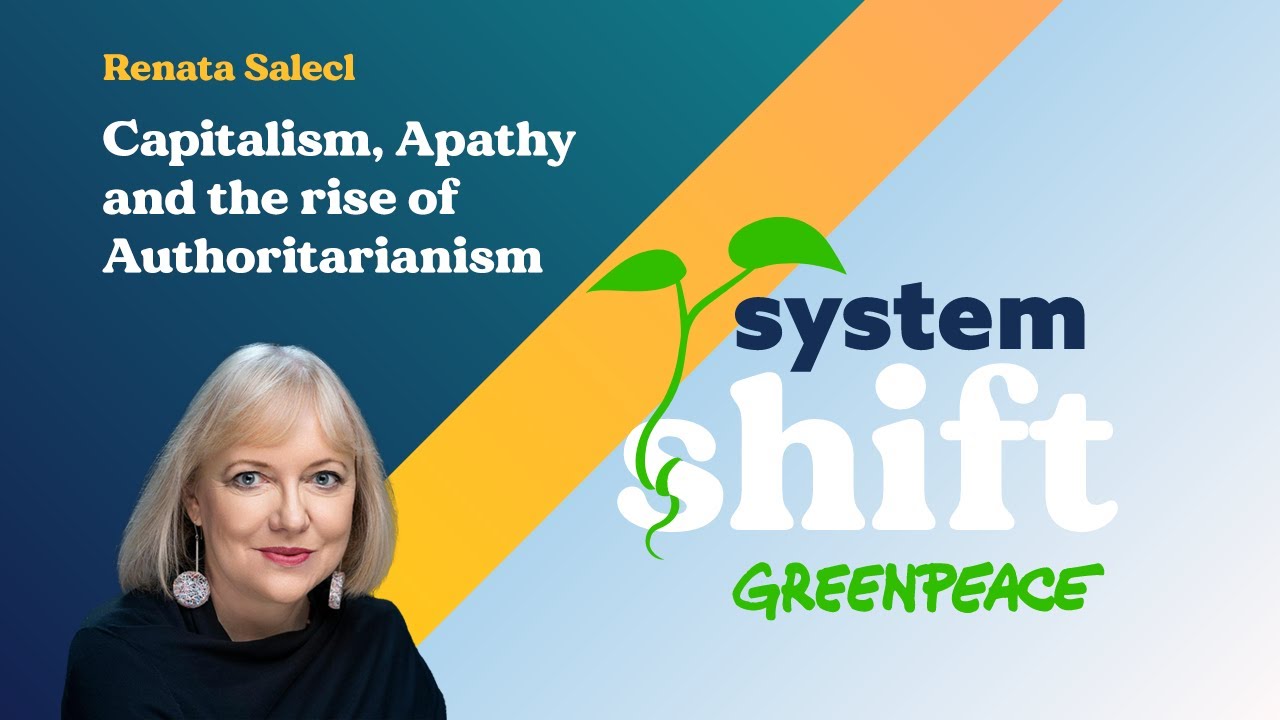 SystemShift S2 Ep1: Renata Salecl on Capitalism & Authoritarianism