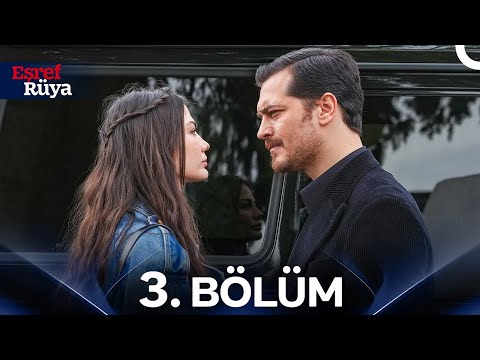 Eşref Rüya 3. Bölüm