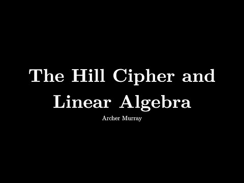 The Hill Cipher and Linear Algebra
