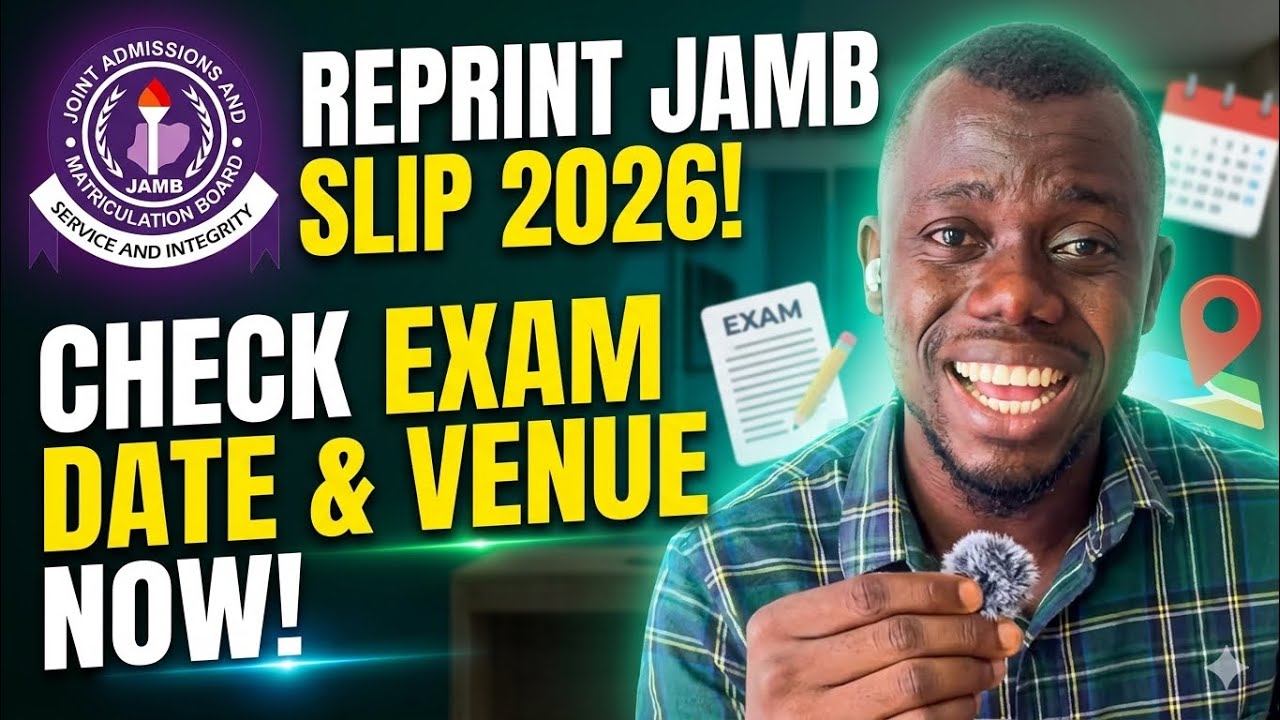 How to Reprint JAMB 2026 Examination Slip | Check Exam Date, Time & Venue for JAMB 2026