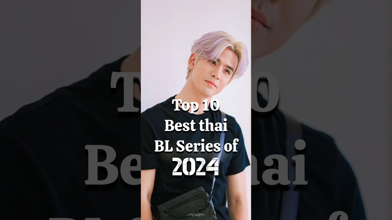 Top 10 Thai BL Series to Watch in 2024 🎬