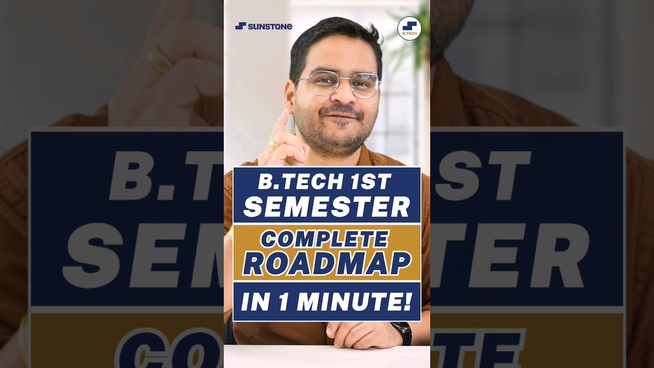 B.Tech 1st Semester Roadmap in 1 Minute ๐คฉ