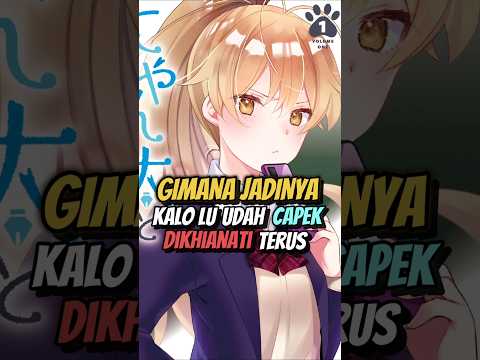 Bro Udah Capek Dikhianati #manga #anime #rekomendasianime #rekomendasimanga #wibu