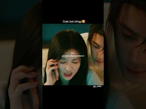 when you have a clingy boyfriend 🤭🥰||~#cdrama #cute #mustwatch