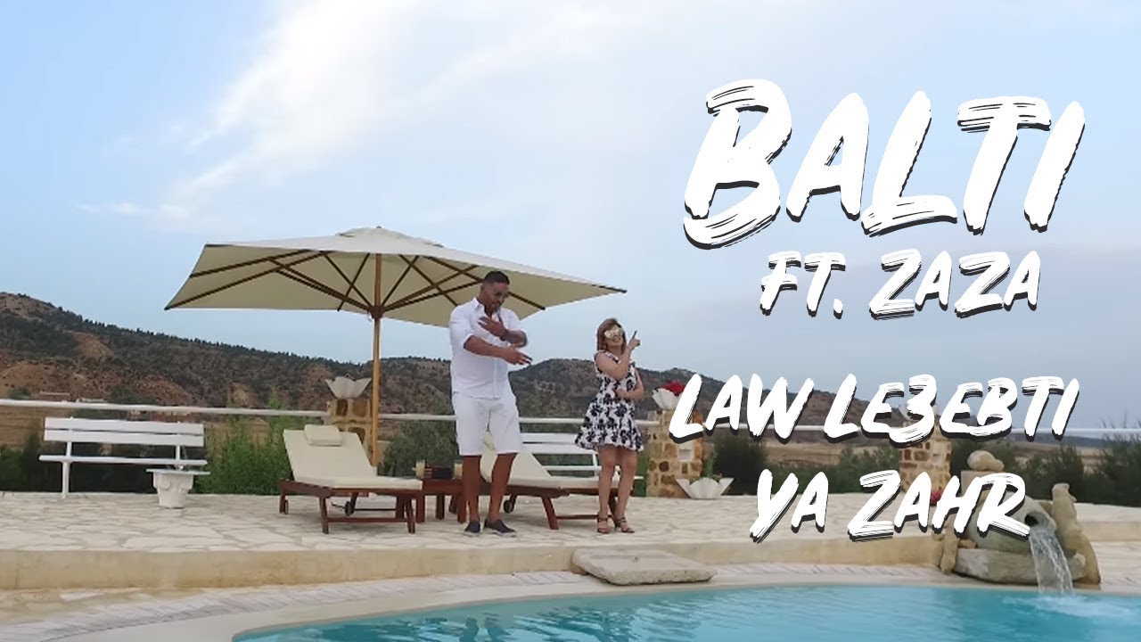 Balti & Zaza - Law Le3ebti Ya Zahr (Official Video)