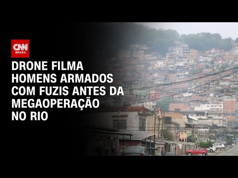 Drone filma homens armados antes de megaoperação no Complexo do Alemão | CNN 360°