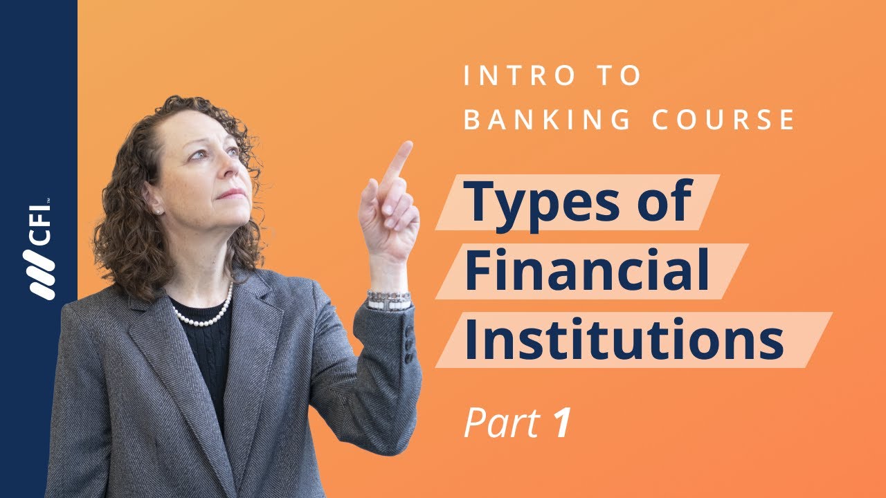 Types of Financial Institutions: Banking Course Intro