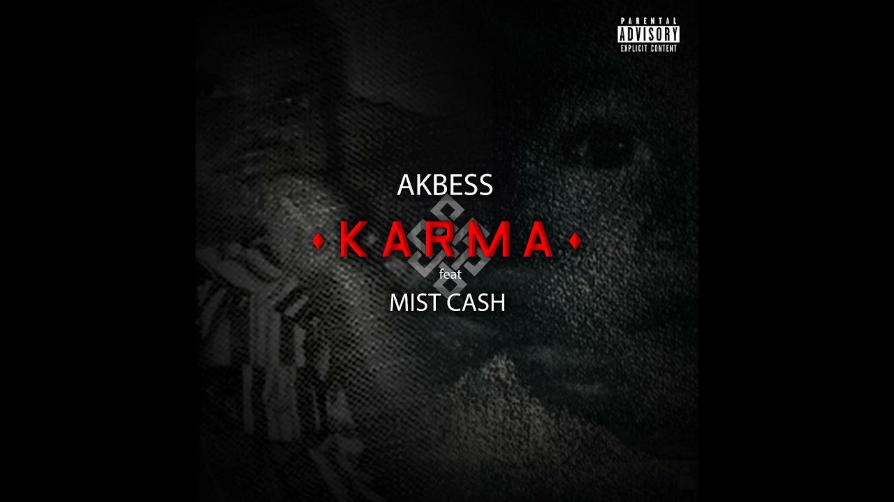 Akbess - KARMA ft. Mist Cash 🎶