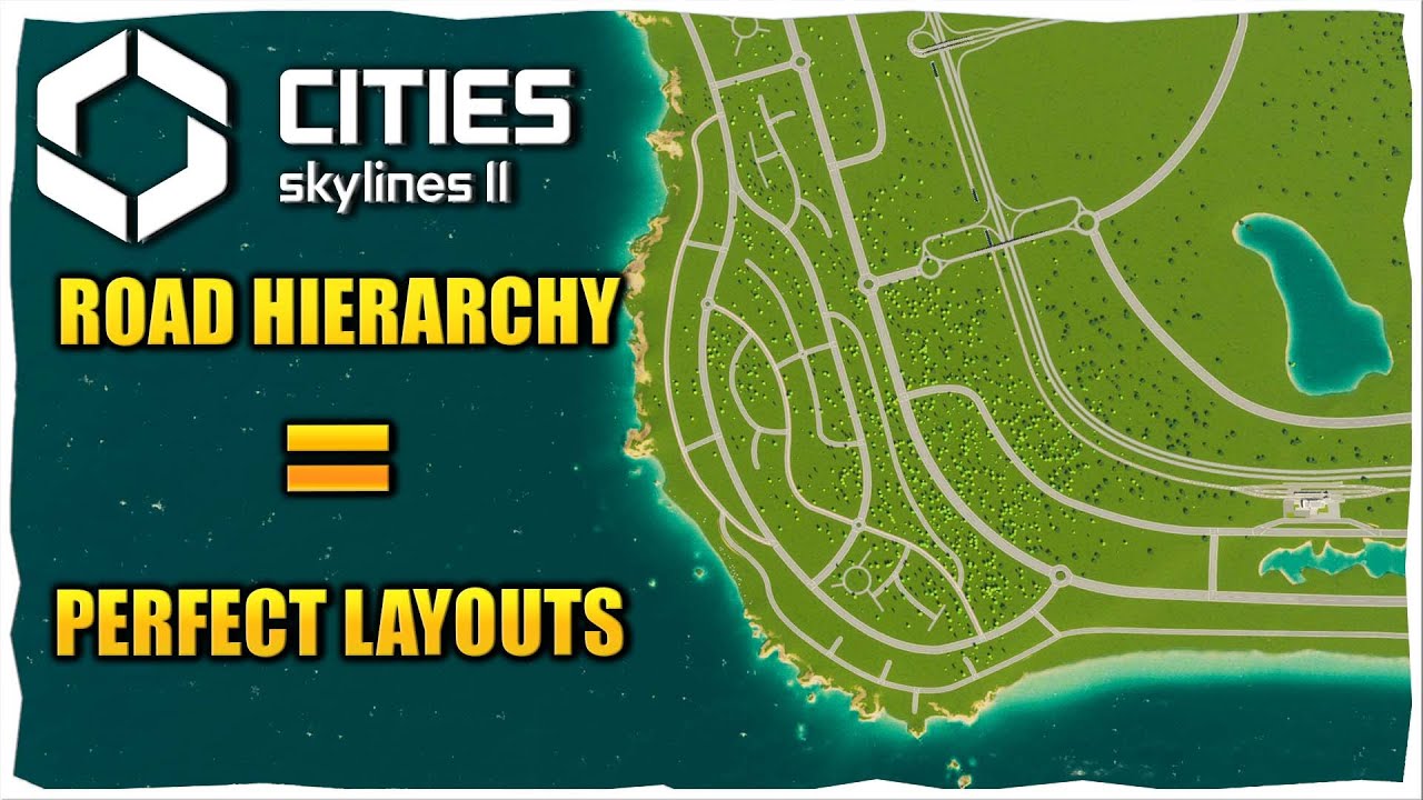 Master Road Hierarchy for Better City Layouts in Cities Skylines 2 đ§