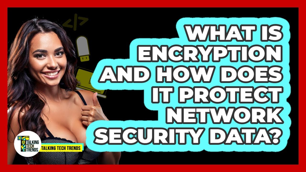 Understanding Encryption and Its Role in Network Security