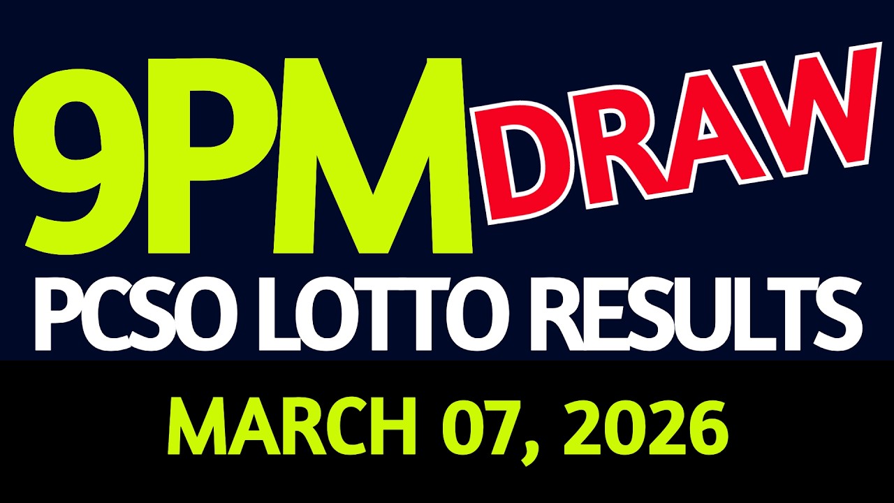 Lotto Results for 9PM Draw - March 7, 2026 🎟️