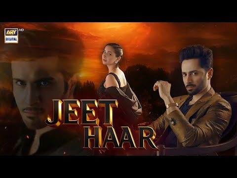 JEET HAAR | TEASER 1 | Danish Taimoor, Feroze Khan, Hania Amir | NEW