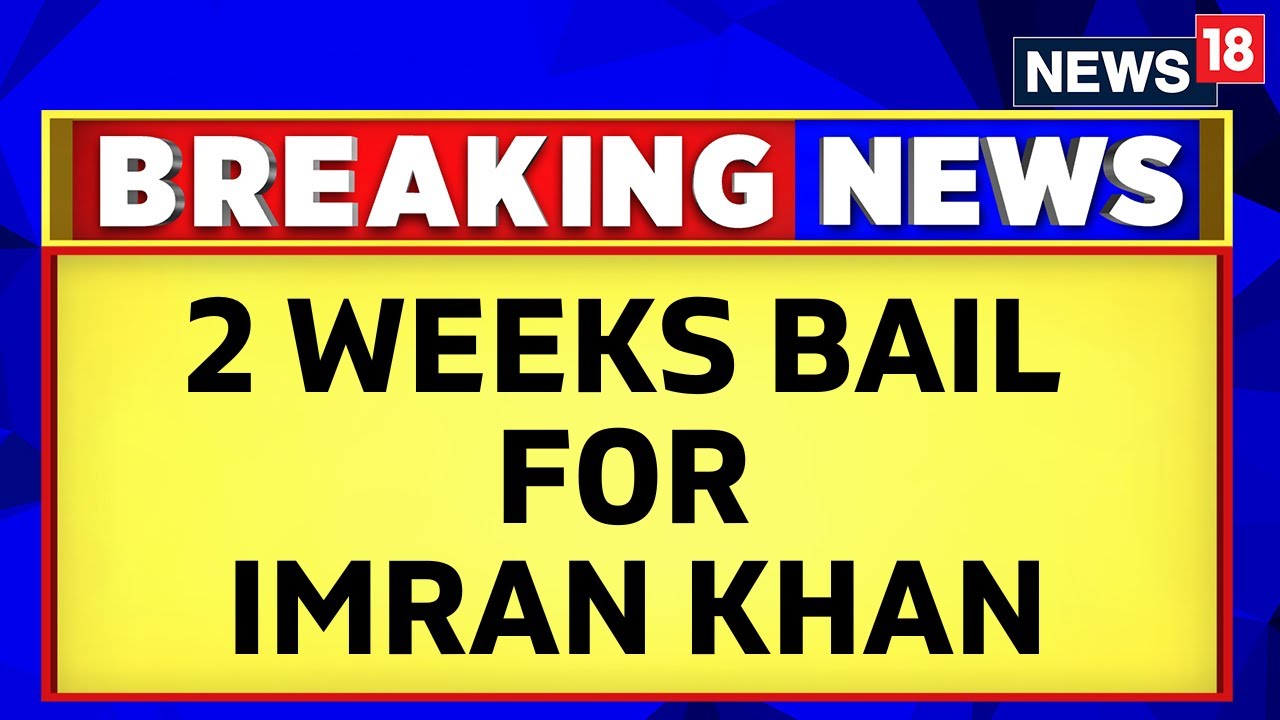 Ex-Pakistan PM Imran Khan Granted Two Week Bail By Islamabad HC In Al-Qadir Trust Case | News18