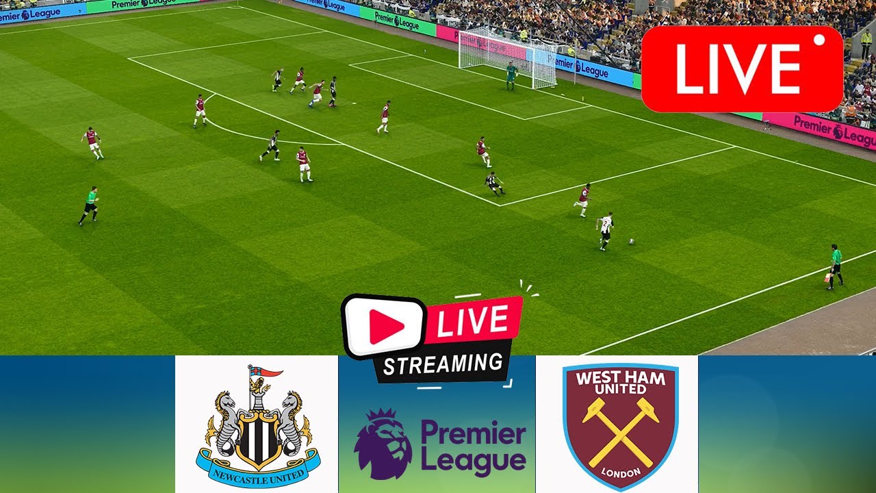 [라이브 중계🎥] 뉴캐슬 유나이티드 vs 웨스트햄 유나이티드 - 프리미어리그 오늘의 빅매치!