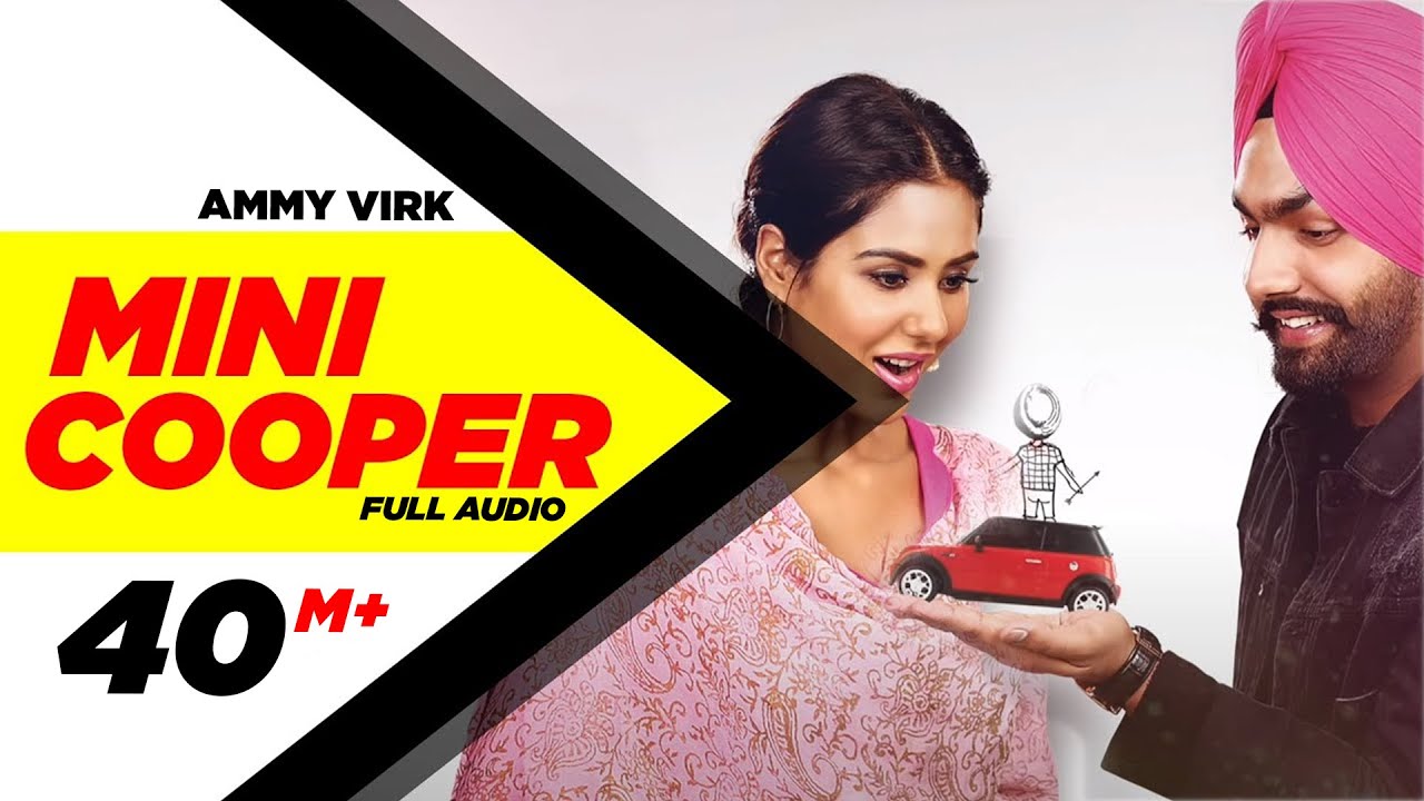 Mini Cooper Full Song | Ammy Virk | Punjabi Collection 🚗